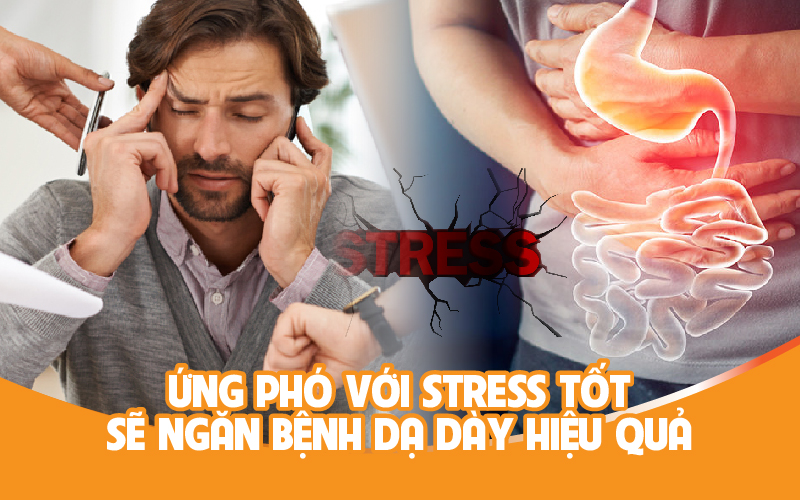 Ứng phó với stress tốt sẽ ngăn bệnh dạ dày hiệu quả